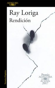 Ray Loriga obtuvo el Premio Alfaguara de Novela con el libro "Rendición"