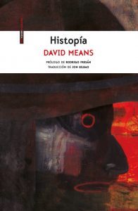 La primera novela de David Means fue finalista del prestigioso premio Man Booker en 2016